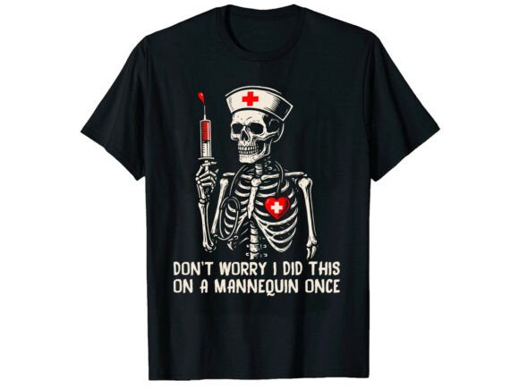 Funny Skeleton Mannequin Nurse T-Shirt Graphics