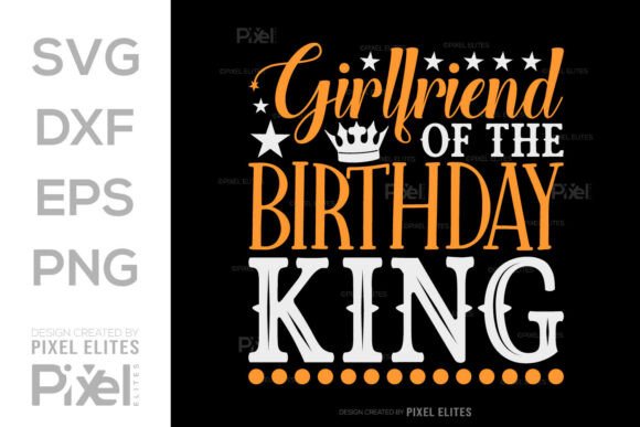 Girlfriend of the Birthday King SVG Graphics