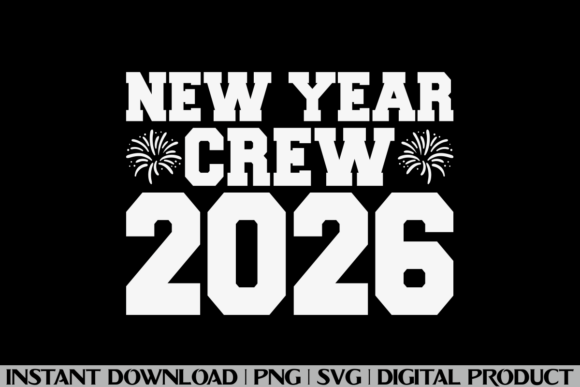 New Year Crew 2026 Graphics & T-Shirt Designs