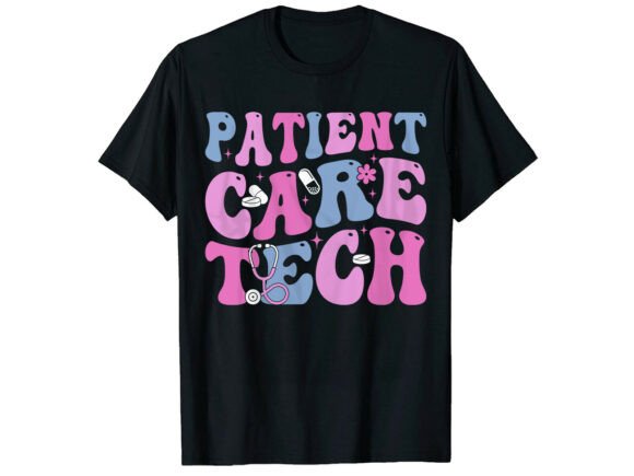 Patient Care Tech Nurse T-Shirt Graphics